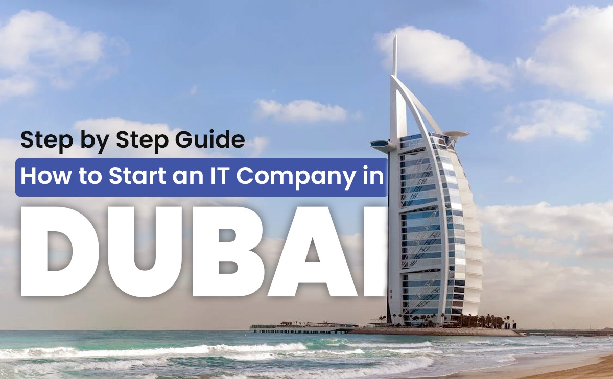 Step by step Guide. How to start an IT company in Dubai?