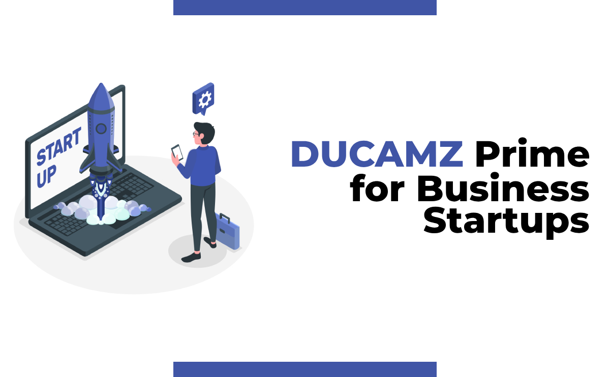 DUCAMZ Prime for Business Startups